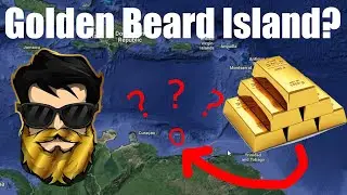 I Have Found The Golden Beard Island (Proof)