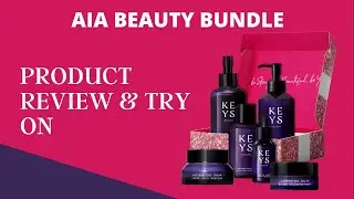 AIA BEAUTY BUNDLE | MARCH 2022 | KEYS SOULCARE TRY ON