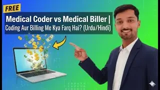 Medical Coder vs Medical Biller | Coding Aur Billing Me Kya Farq Hai? (Urdu/Hindi)