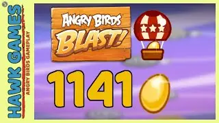 Angry Birds Blast Level 1141 - 3 Stars Walkthrough, No Boosters