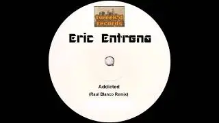 Eric Entrena - Addicted (Raul Blanco Remix)