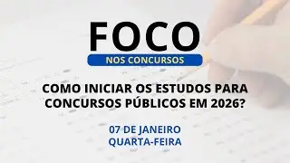 07/01/2026 - [Foco nos Concursos] - ICM - 