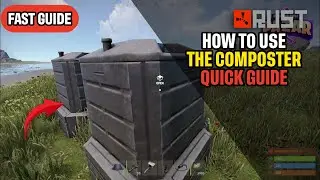 How to Use a Composter in Rust Quick Guide