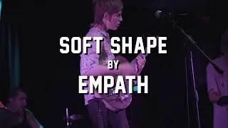 Soft Shape by Empath @ ONCE Somerville
