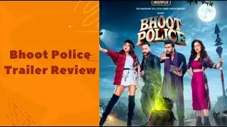 Bhoot Police Trailer Review|Disney plus hotstar film|Short Review