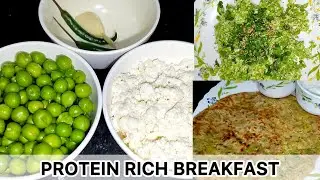 Protein Rich Matar Paneer Paratha | High Protein Indian Breakfast | Healthy & Tasty