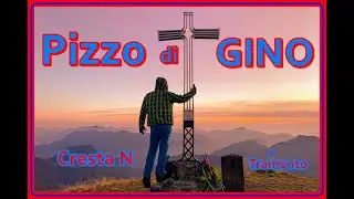 Pizzo di GINO 2245m Cresta N + Tramonto ( Dalla Valle Albano) Garzeno (CO)