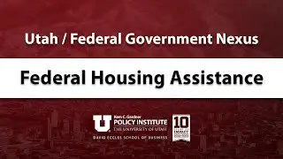 Utah/Federal Government Nexus: Federal Housing Assistance