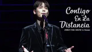 [4K] Contigo En La Distancia - 라포엠 유채훈 (211023 THE SHOW | YOU CHAEHOON & LA VENTANA in Busan)