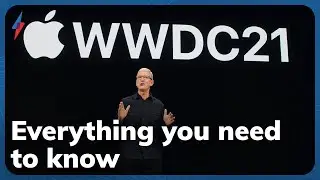 Apple WWDC 2021 - Highlights and big announcements
