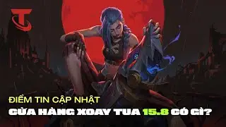 Cửa H&agrave;ng Xoay Tua 15.8: Arcane trở lại | Đấu Trường Ch&acirc;n L&yacute;