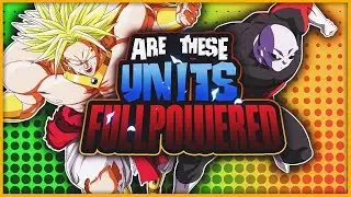 ARE THESE UNITS ON THE NEW FULL POWER CATEGORY?! DBZ Dokkan Battle