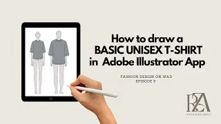 How to draw a BASIC UNISEX T-SHIRT in  Adobe Illustrator App | Episode 5
