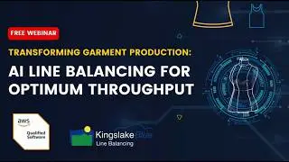 Revolutionize Your Apparel Production | KingslakeBlue AI Line Balancing
