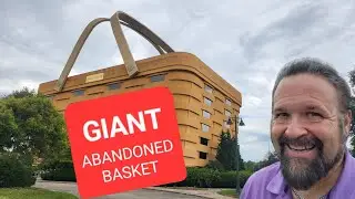 World's Largest Basket 🧺 - Abandoned Ohio!