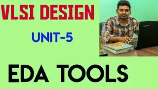 VLSI DESIGN@unit 5 @EDA Tools