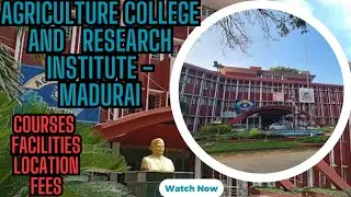Agriculture college and research institute -Madurai|Location|Placement|Courses Review inTamil