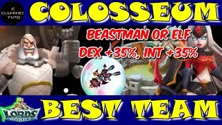 Best Colosseum Teams (Beastman or Elf, DEX +35%, INT +35%) Part 3 | Lords Mobile
