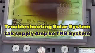 Troubleshooting Solar System tak generate supply pada TNB System guna Feed-in Tariff (FiT) System