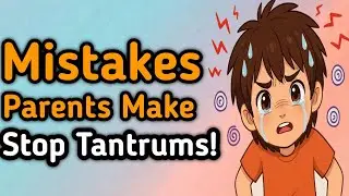 This 1 Mistake Makes Tantrums 10&times; Worse | Stop Now