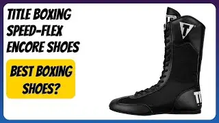 REVIEW (2026): Title Boxing Speed-Flex Encore Shoes. Features