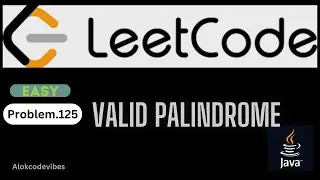 #ValidPalindrome#PalindromeAlgorithm#LeetcodeSolutions#PalindromeLeetcode #LeetcodeJava