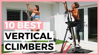 Best Vertical Climbers in 2025 - What are the Best Climbers for Home Workout out There?