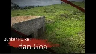 MENCARI GOA DAN BUNKER JEPANG YANG DITINGGALKAN