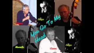 You Go To My Head   (by J. Fred Coots & Haven Gillespie)