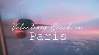 Valentines Break in Paris | Amelia Boswell