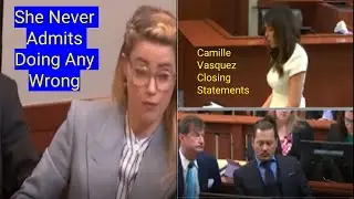 Camille Vasquez States 'Amber Heard Will Never Admit Doing Any Wrong'. Final Day