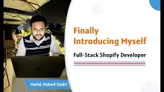 My First Intro &ndash; Full-Stack Shopify Developer | Shopify Journey Begins 🚀