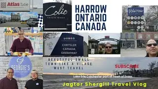 Harrow Ontario- Small Town with Big Businesses and Beautyful and Good Food Choices and Wineries