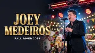 🇺🇸&ldquo;Joey Medeiros Live at Espirito Santo Church Feast &ndash; Fall River  2025&rdquo;