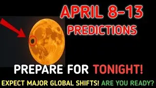 URGENT!: April 8-13 ASTROLOGY PREDICTIONS! The SPIRITUAL MEANING Behind The MOON TRANSITS!