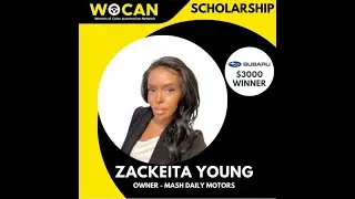 WOCAN Scholarship sponsored by Subaru of America - Zackeita Young (August 2022)