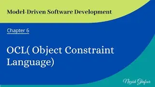 17 - Object Constraint Language (OCL) - Complete Topic  | Chapter 6 | MDSD | Digitize