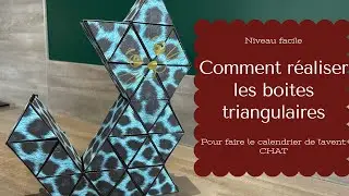 Comment réaliser les boites triangulaires pour le calendrier de l'avent CHAT.
