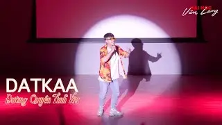 [LIVE] DATKAA | ĐƯỜNG QUYỀN TÌNH YÊU | ĐH VĂN LANG