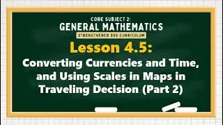 Lesson 4.5: Converting Currencies in Traveling Decision (Part 2) ｜GENERAL MATHEMATICS