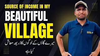 Gaon k logon k zarya moash Kia hai ? Source of income in my village