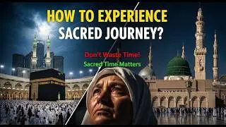 How to experience the Haramain: Are you making the most of your time in Makkah and Madinah?