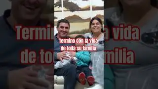 Termino con la vida de toda su familia.