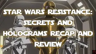 Star Wars Resistance Season 1, Episode 10 Recap And Review &ndash; &ldquo;Secrets and Holograms&rdquo;