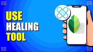 How To Use Snapseed Healing Tool (Quick & Easy)
