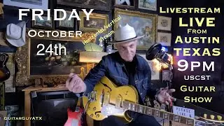 Live Guitar Show Austin TX Horizontal/Vertical Stream Oct/23/2025 Livestream #guitar #rock #blues