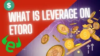 What is leverage on Etoro (Simple Exlanation Series) 2025