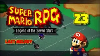 Super Mario RPG - Last Melody - [23]