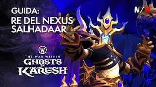 NEXUS KING SALHADAAR: guida al boss Normale ed Eroico - Manaforge Omega