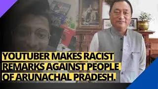 Youtuber Paras Singh Makes Racist Remarks against MLA & people of Arunachal Pradesh | Assam League